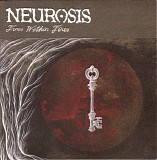 Neurosis - Fires Within Fires