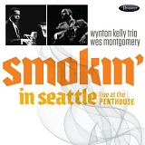 Wes Montgomery - Smokin' In Seattle: Live At The Penthouse (1966)