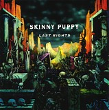 Skinny Puppy - Last Rights