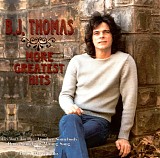 B.J. Thomas - B.J. Thomas - More Greatest Hits