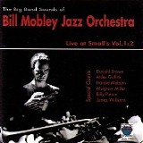 Bill Mobley Jazz Orchestra - Live at Small's