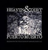 Puerto Muerto - Heaven & Dirt