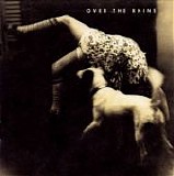 Over The Rhine - Good Dog Bad Dog