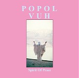 Popol Vuh - Spirit Of Peace