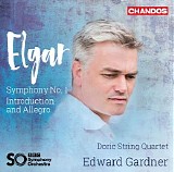 BBC Symphony Orchestra / Edward Gardner / Doric String Quartet - Elgar: Symphony No. 1 in A-Flat Major, Op. 55 & Introduction and Allegro, Op. 47