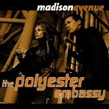 Madison Avenue - The Polyester Embassy