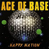 Ace Of Base - Happy Nation