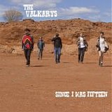 The Valkarys - Since I Was Fifteen