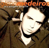 Glenn Medeiros - It's Alright To Love