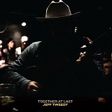 Jeff Tweedy - Together At Last