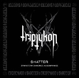 Triptykon - Shatter