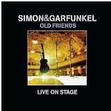 Simon & Garfunkel - Old Friends Live On Stage