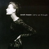 Sarah Masen - Carry Us Through