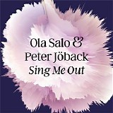 Ola Salo & Peter JÃ¶back - Sing Me Out