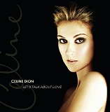 Celine Dion - Let's Talk About Love