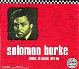 Solomon Burke - Music To Make Love By