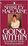 Shirley MacLaine - Going Within:  Meditations for Relaxation & Stress Reuction