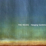 The Necks - Hanging Gardens