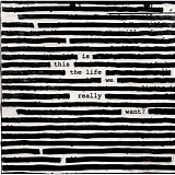 Roger Waters - Is This The Life We Really Want?