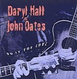 Hall & Oates - Do It For Love