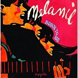 Melanie - Born To Be