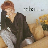 Reba McEntire - I'll Be