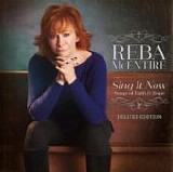 Reba McEntire - Sing It Now: Songs Of Faith And Hope:  Deluxe Edition