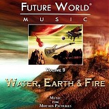 Future World Music - Volume 9: Water, Earth & Fire