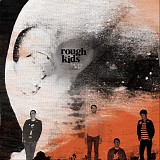 Rough Kids - The State I'm In