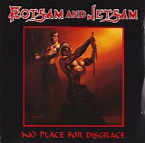 Flotsam And Jetsam - No Place For Disgrace