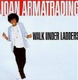 Joan Armatrading - Walk Under Ladders