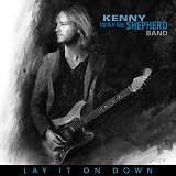 Kenny Wayne Shepherd - LAY IT ON DOWN