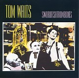 Tom Waits - Swordfishtrombones