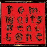 Tom Waits - Real Gone