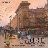 Andreas Brantelid / Bengt Forsberg - Fauré- The Music for Cello & Piano