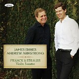 James Ehnes & Andrew Armstrong - Franck and Strauss: Violin Sonatas