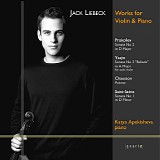Jack Liebeck / Katya Apekisheva - Works for Violin & Piano