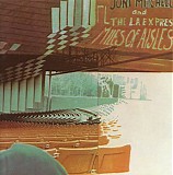 Joni Mitchell - Miles Of Aisles