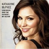 Katharine McPhee - Somewhere Over The Rainbow / My Destiny