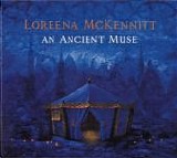 Loreena McKennitt - An Ancient Muse