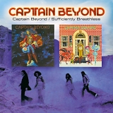 Captain Beyond - Captain Beyond / Sufficiently Breathless