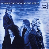 It Bites (Engl) - Once Around The World