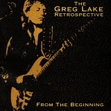 Greg Lake - From The Beginning - A Retrospective