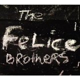 The Felice Brothers - The Felice Brothers