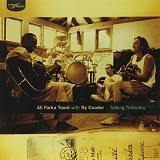 Ali Farka TourÃ© & Ry Cooder - Talking Timbuktu