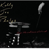 Kelly Joe Phelps - Tap The Red Cane Whirlwind