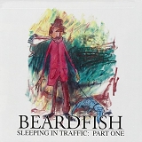 Beardfish - Sleeping in Traffic: Part One