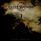 Guilt Machine - On This Perfect Day