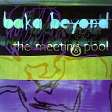 Baka Beyond - The Meeting Pool