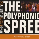 The Polyphonic Spree - Live From Austin, TX